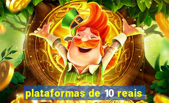 plataformas de 10 reais